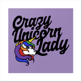 Crazy Unicorn Lady Posters and Art